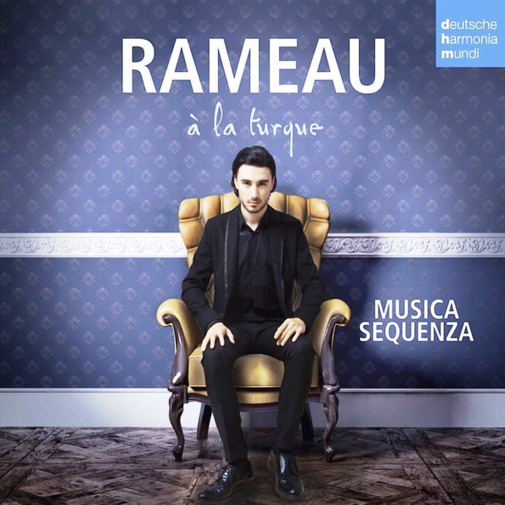 MUSICA SEQUENZA - RAMEAU A LA TURQUE