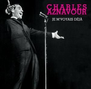 CHARLES AZNAVOUR - JE M'VOYAIS DEJA 'SACD'