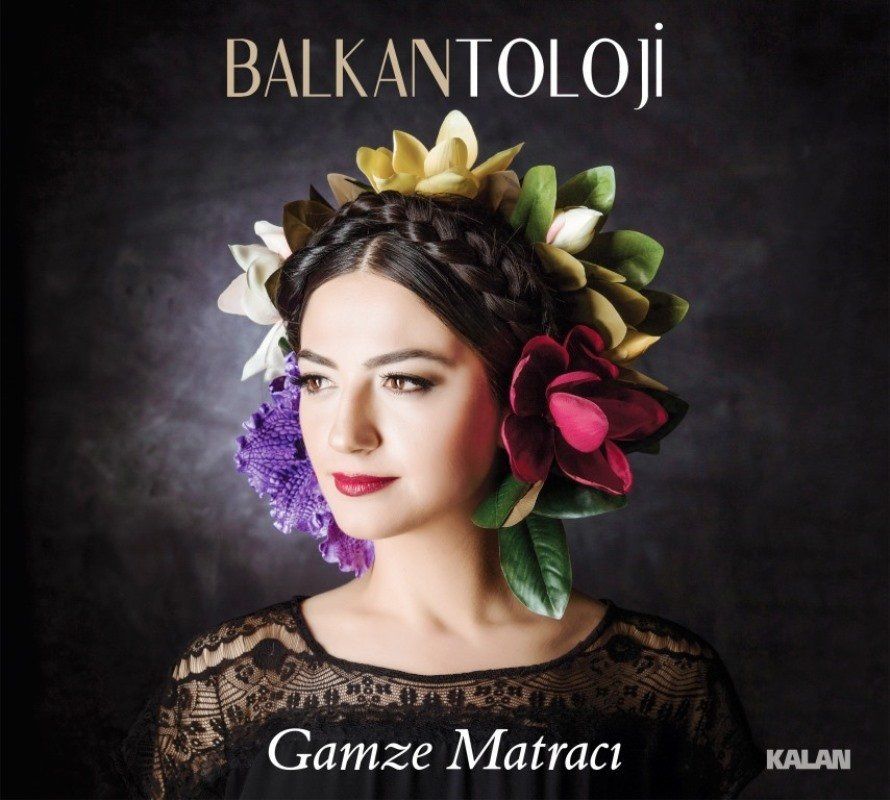 GAMZE MATRACI - BALKANTOLOJİ