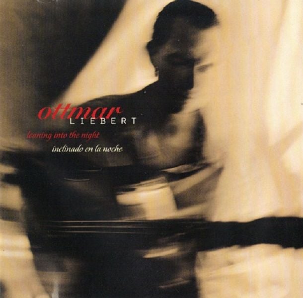 OTTMAR LIEBERT - LEANING INTO NIGHT / INCLINADO EN LA NOCHE (CD) (1997)