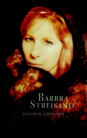 BARBRA STREISAND - HIGHER GROUND