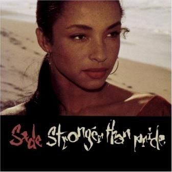 SADE - STRONGER THAN PRIDE