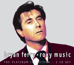 BRYAN FERRY & ROXY MUSIC - THE PLATINUM COLLECTION