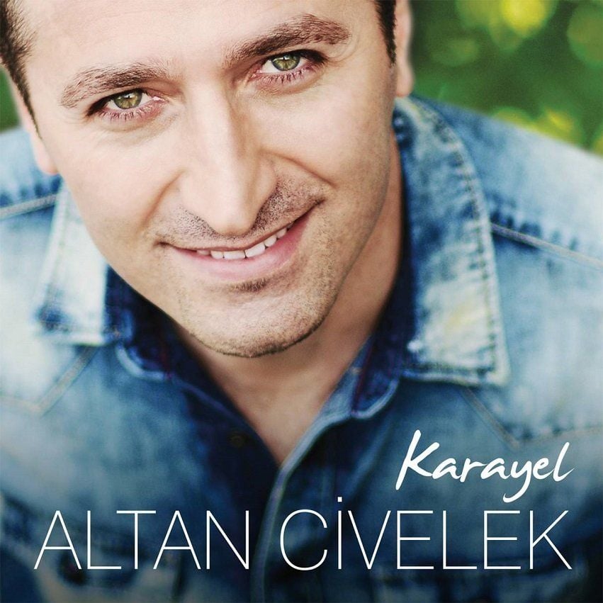 ALTAN CİVELEK - KARAYEL