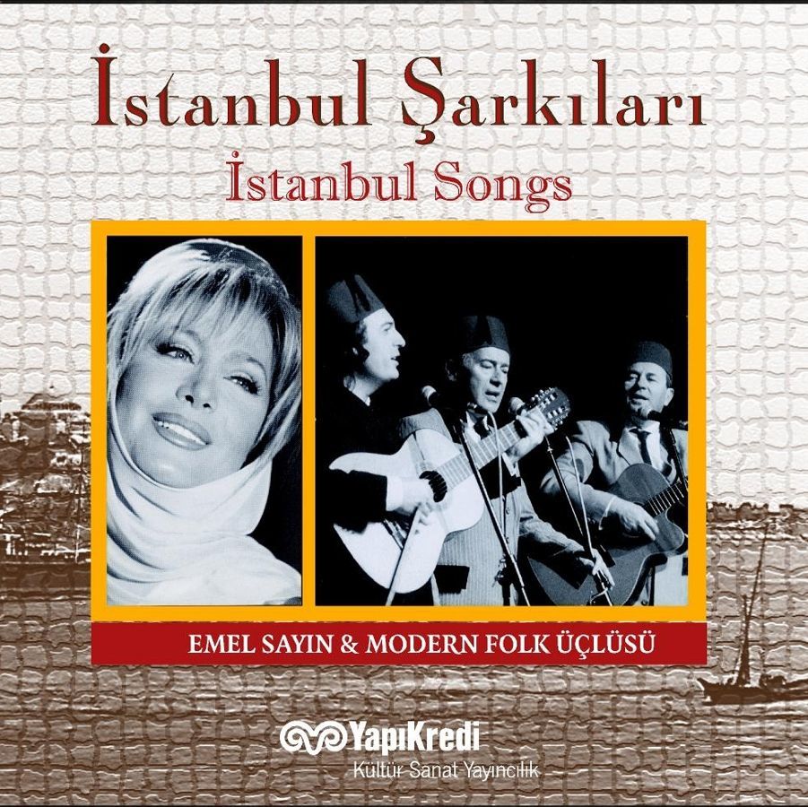 EMEL SAYIN & MODERN FOLK ÜÇLÜSÜ - İSTANBUL ŞARKILARI (ISTABUL SONGS)
