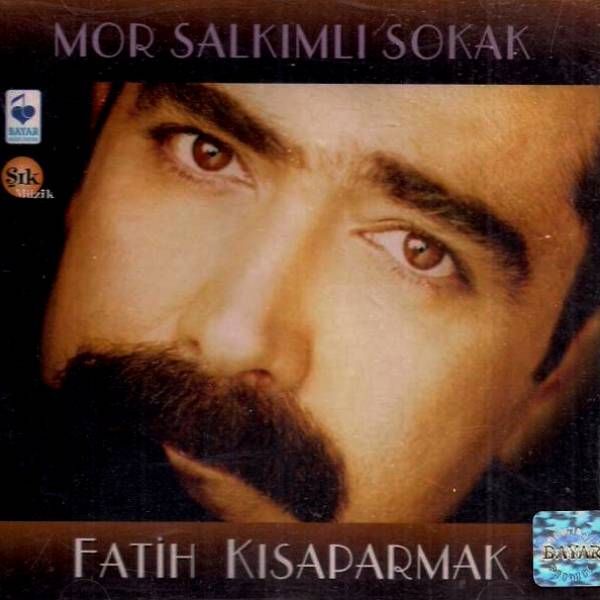 FATİH KISAPARMAK - MOR SALKIMLI SOKAK (CD)