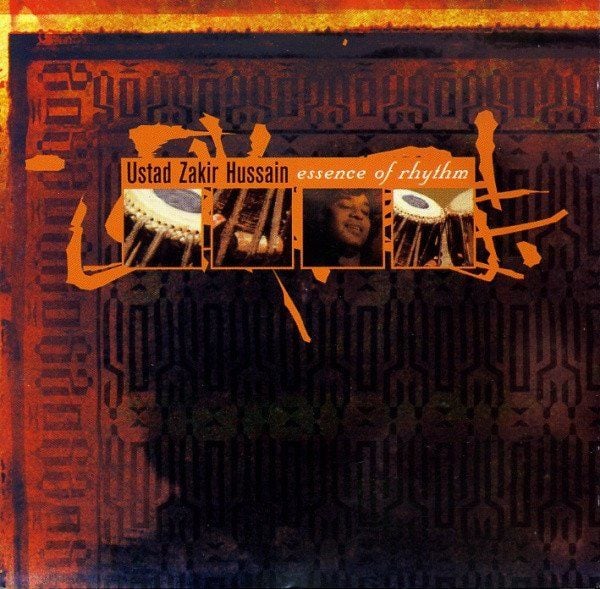 USTAD ZAKIR HUSSAIN - ESSENCE OF RHYTHM (CD)(1997)