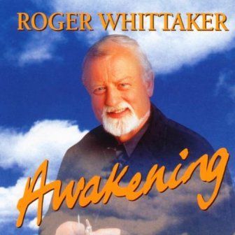ROGER WHITTAKER - AWAKENING