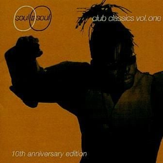 SOUL II SOUL - CLUB CLASSICS VOL.ONE (10 TH ANNIVERSARY EDITION)