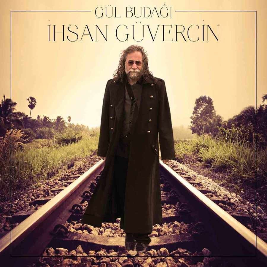 İHSAN GÜVERCİN - GÜL BUDAĞI