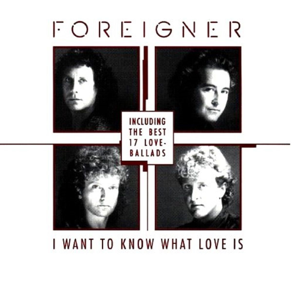 FOREIGNER - THE BEST OF BALLADS - I WANT TO KNOW WHAT LOVE IS (CD) (1998)