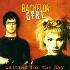 BACHELOR GIRL - WAITING FOR THE DAY