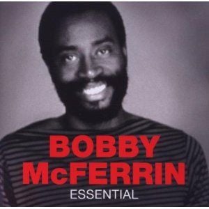 BOBBY MCFERRIN - ESSENTIAL