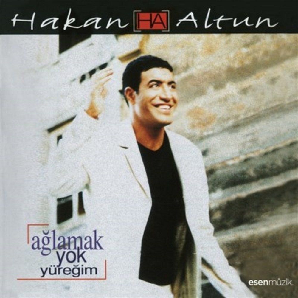 HAKAN ALTUN - AĞLAMAK YOK YÜREĞİM