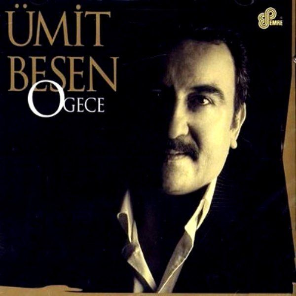 ÜMİT BESEN - O GECE