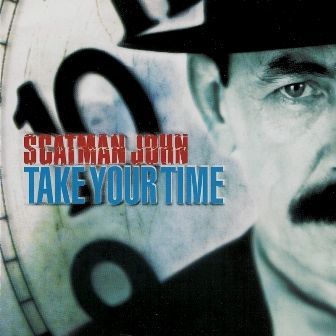 SCATMAN JOHN - TAKE YOUR TIME
