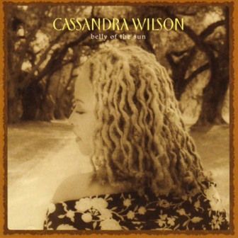 CASSANDRA WILSON - BELLY OF THE SUN