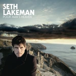 SETH LAKEMAN - POOR MAN`S HEAVEN