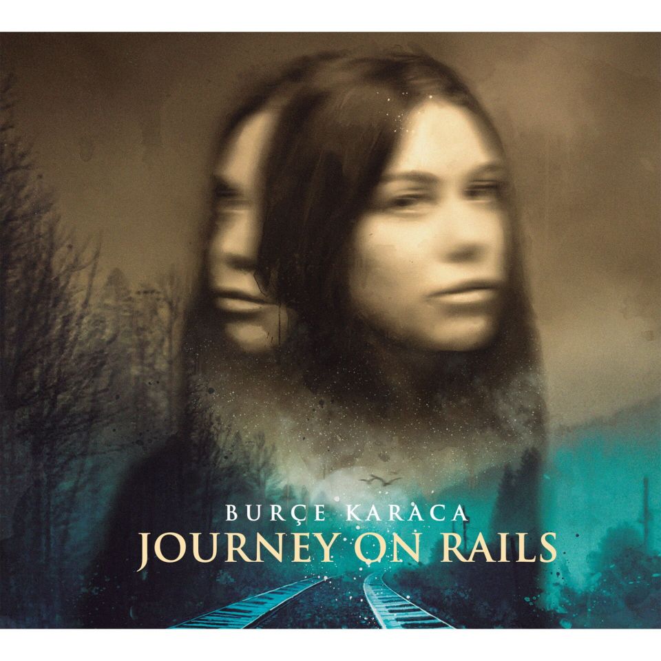 BURÇE KARACA - JOURNEY ON RAILS (CD)