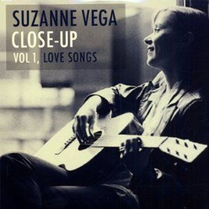 SUZANNE VEGA - CLOSE UP, VOLUME 1, LOVE S