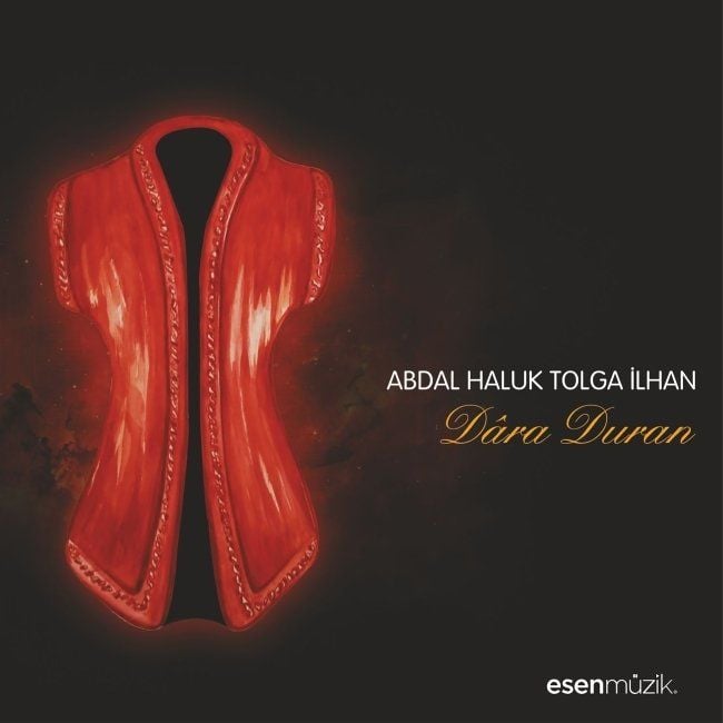 ABDAL HALUK TOLGA İLHAN - DARA DURAN