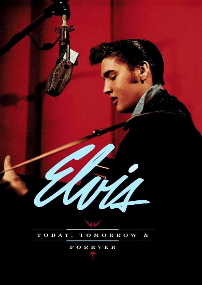 ELVIS PRESLEY – TODAY, TOMORROW & FOREVER