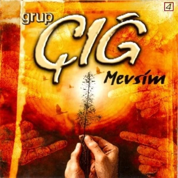 GRUP ÇIĞ - MEVSİM