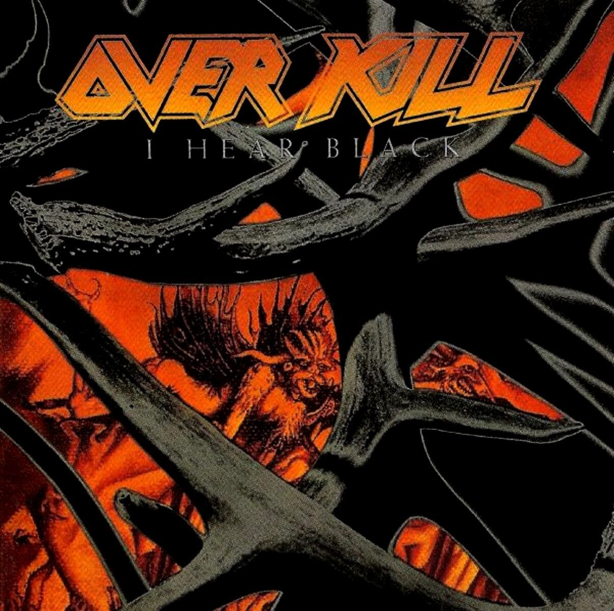 OVER KILL - I HEAR BLACK