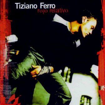 TIZIANO FERRO - ROSSO RELATIVO