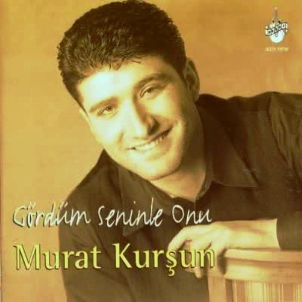 MURAT KURŞUN - GÖRDÜM SENİNLE ONU