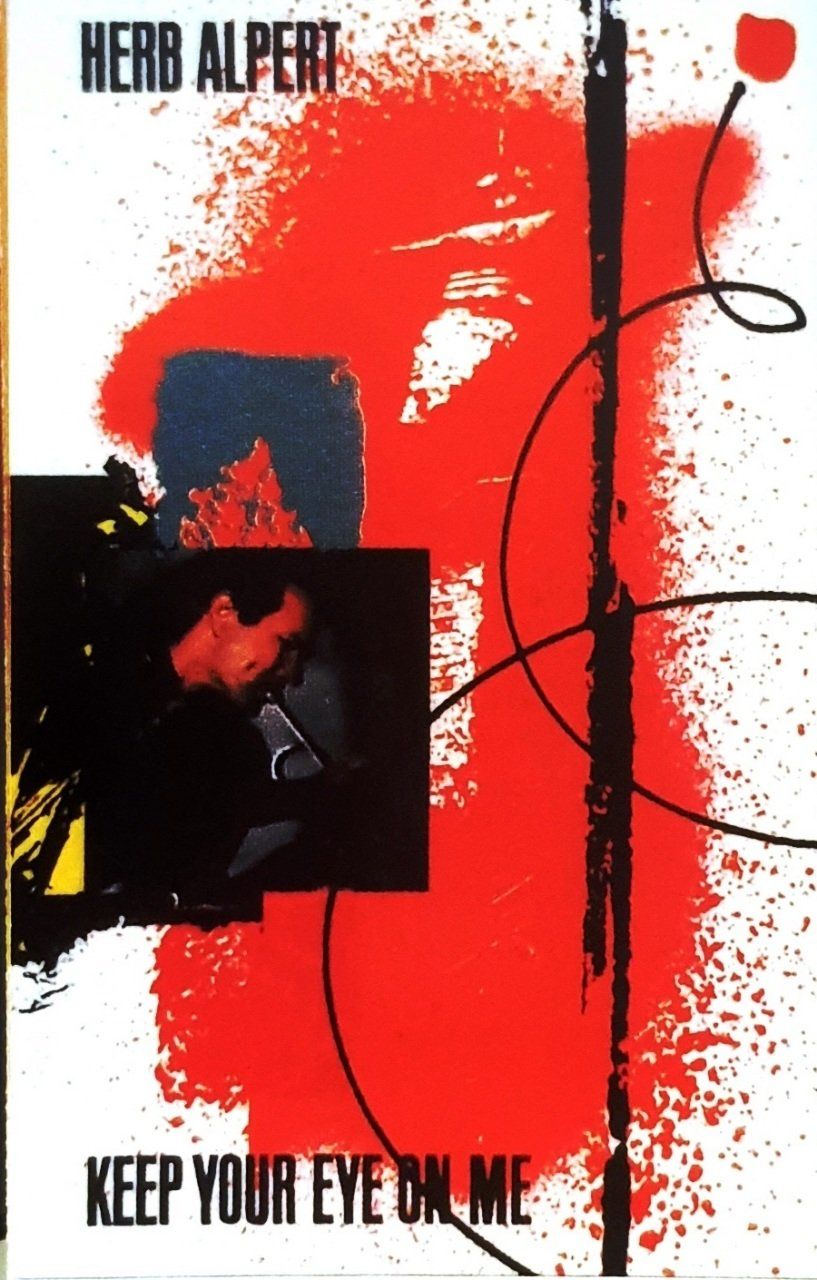 HERB ALPERT - KEEP YOUR EYE ON ME (MC)