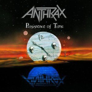 ANTHRAX - PERSISTENCE OF TIME