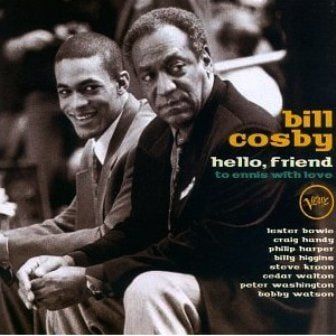 BILL COSBY - HELLO FRIEND TO ENNIS WITH LOVE