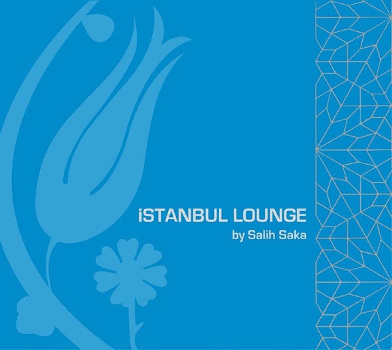 SALiH SAKA - ISTANBUL LOUNGE (CD) (2007)