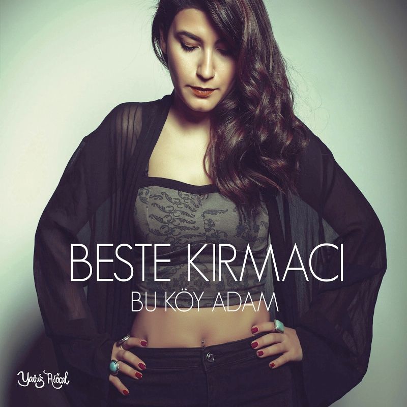 BESTE KIRMACI - BU KÖY ADAM