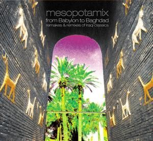 VARIOUS ARTISTS - MESOPOTAMIX  'FROM BABYLON