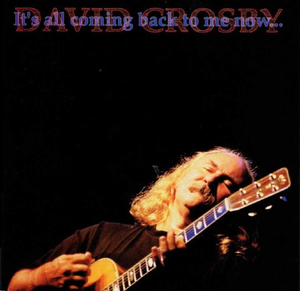 DAVID CROSBY - IT'S ALL COMING BACK TO ME NOW (CD) (1994)