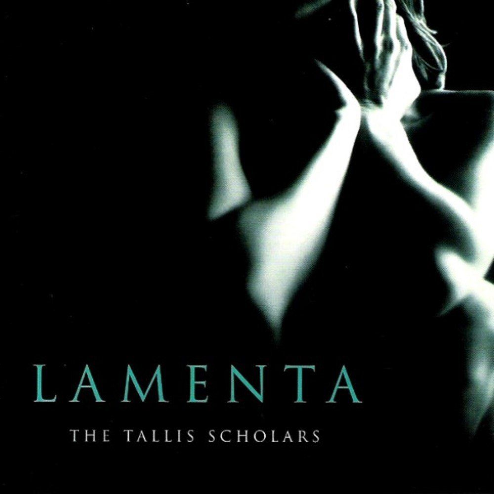 THE TALLIS SCHOLARS - LAMENTA (CD) (1998)