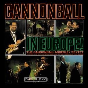 CANNONBALL ADDERLEY SEXTET - CANNONBALL IN EUROPE