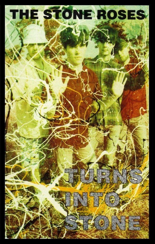 THE STONE ROSES - TURNS INTO STONE (MC)