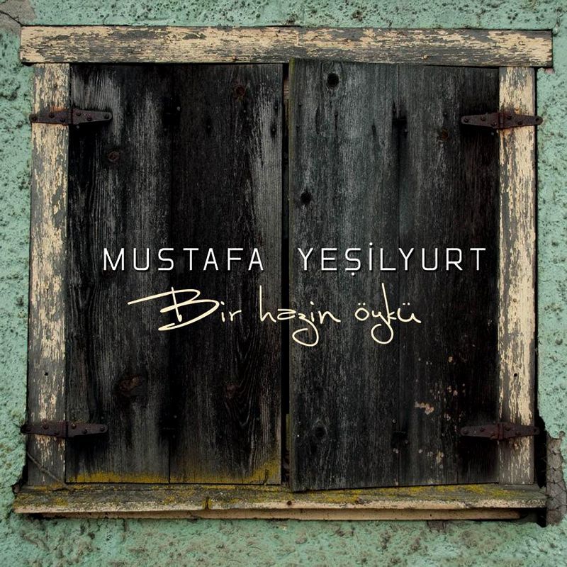 MUSTAFA YEŞİLYURT - BİR HAZİN ÖYKÜ