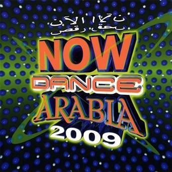 VARIOUS ARTISTS - NOW DANCE ARABIA 2009