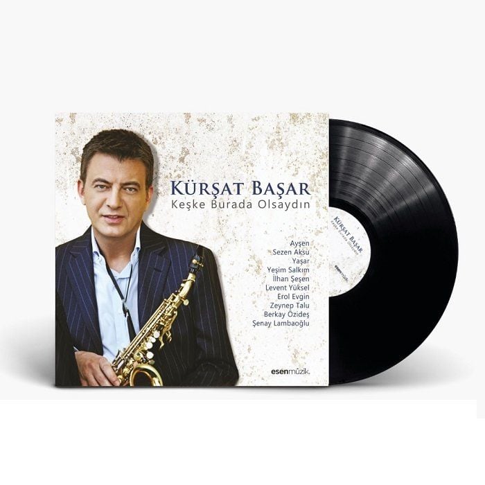 KÜRŞAT BAŞAR - KEŞKE BURADA OLSAYDIN (LP)