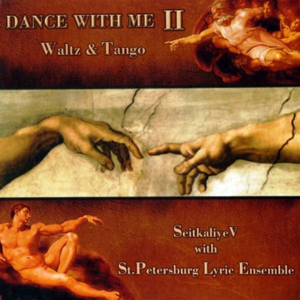 SEITKALIYEV WITH ST. PETERSBURG LYRIC ENSEMBLE - DANCE WITH ME II (WALTZ & TANGO)