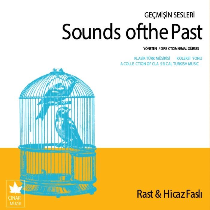 GEÇMİŞİN SESLERİ  (SOUND OF THE PAST) - RAST & HİCAZ FASLI