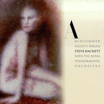 STEVE HACKETT - A MIDSUMMER NIGHT'S DREAM