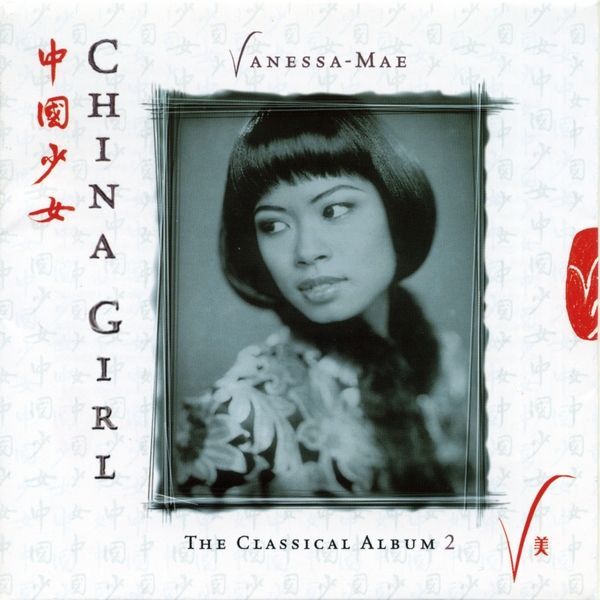 VANESSA-MAE - CHINA GIRL THE CLASSICAL ALBUM 2