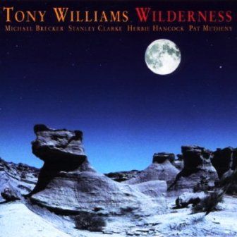 TONY WILLIAMS - WILDERNESS