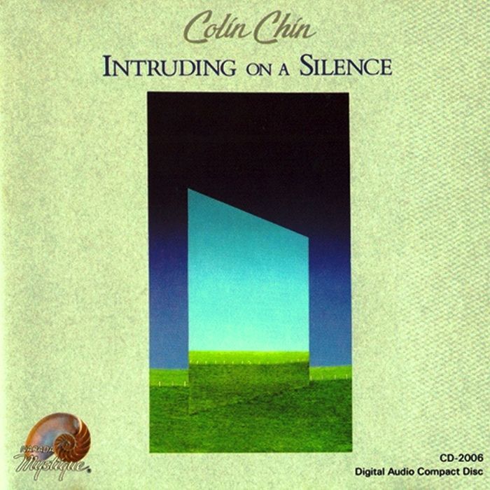 COLIN CHIN - INTRUDING ON A SILENCE