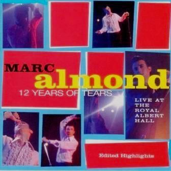 MARC ALMOND - TWELVE YEARS OF TEARS